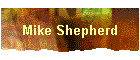 Mike Shepherd